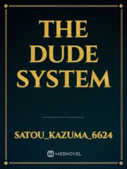 THE DUDE
System Book