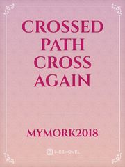 Crossed Path Cross Again Book