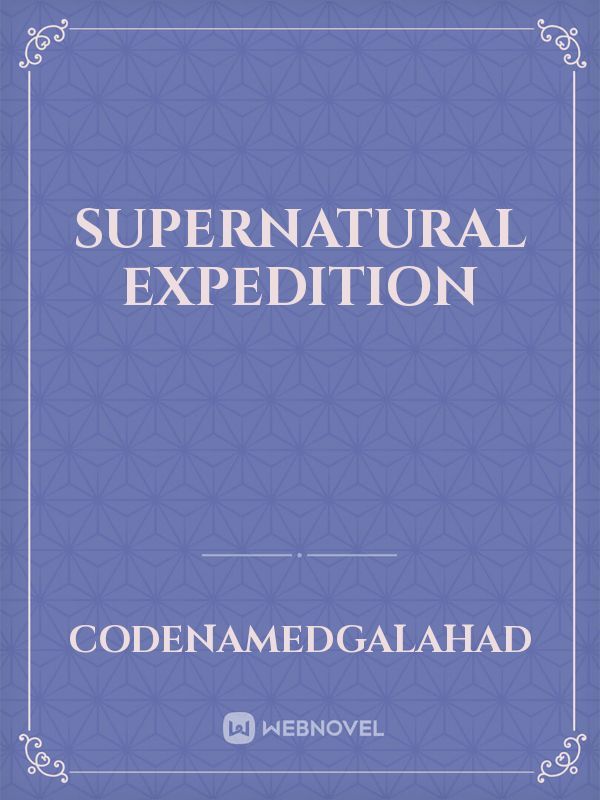 Supernatural Expedition
