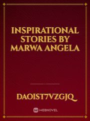 Inspirational Stories
by
Marwa Angela Book