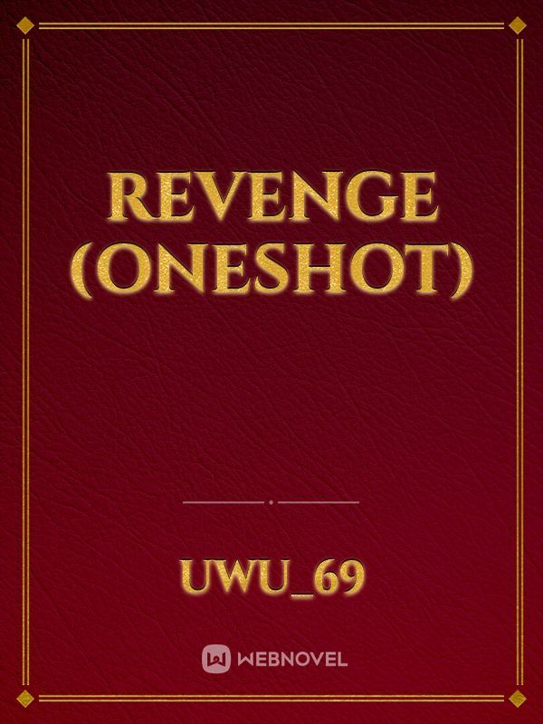 Revenge (oneshot)