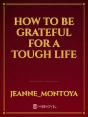 How to be grateful for a tough life Book