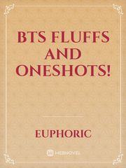 BTS fluffs and oneshots! Book
