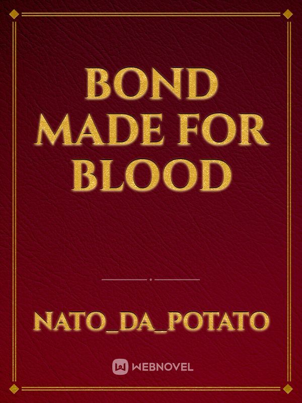Bond Made For Blood
