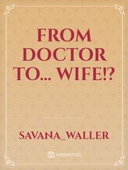 From doctor to... wife!? Book
