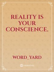 Reality is your conscience. Book