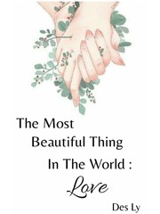 The Most Beautiful Thing In The World: LOVE Book