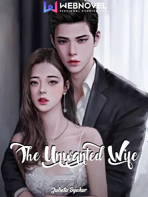 THE UNWANTED WIFE