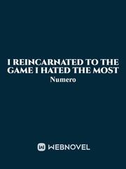 I Reincarnated To The Game I hated The Most (Delete) Book