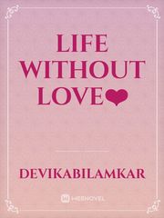Life without Love❤️ Book