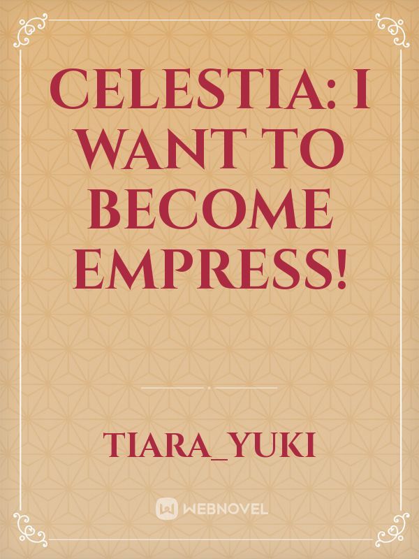 CELESTIA: I Want To Become Empress! Book