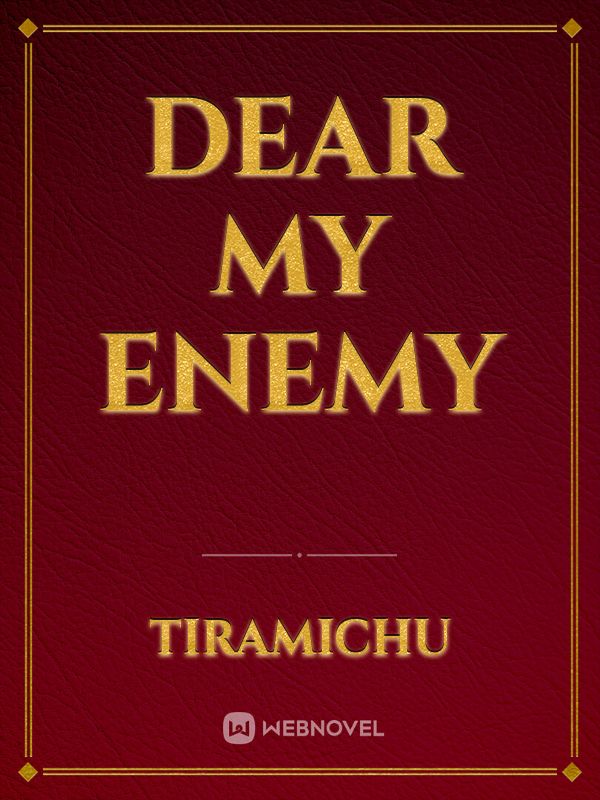 Dear My Enemy Book