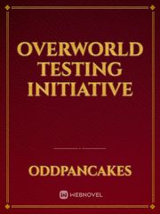 Overworld Testing Initiative Book
