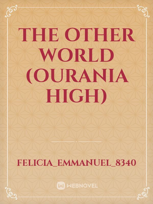 THE OTHER WORLD (OURANIA HIGH) Book