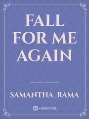 Fall For Me Again Book