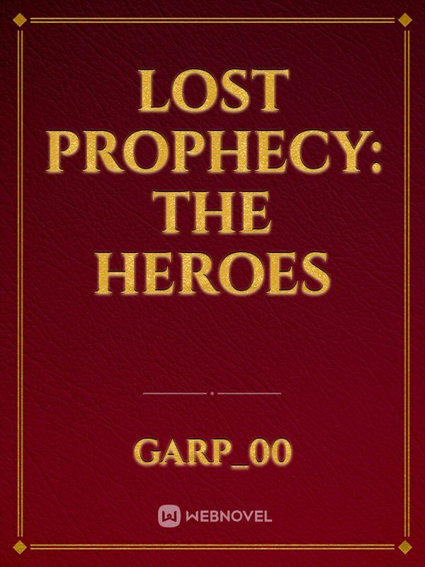 Lost Prophecy: The Heroes Book