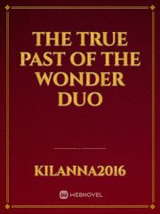 The True Past of the Wonder Duo Book