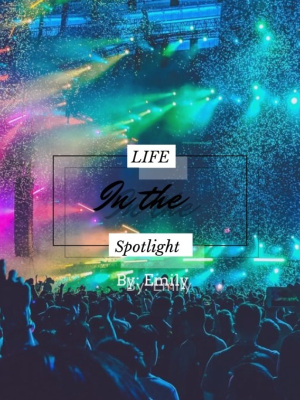 Life In The Spotlight