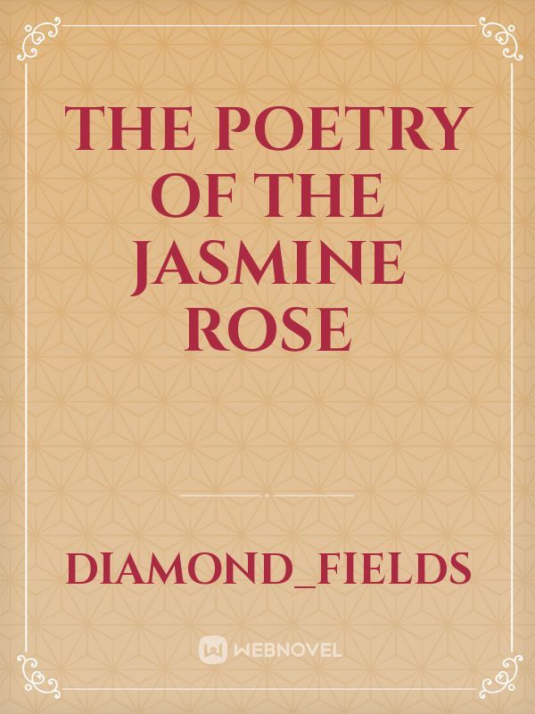 The Poetry of the Jasmine Rose Book
