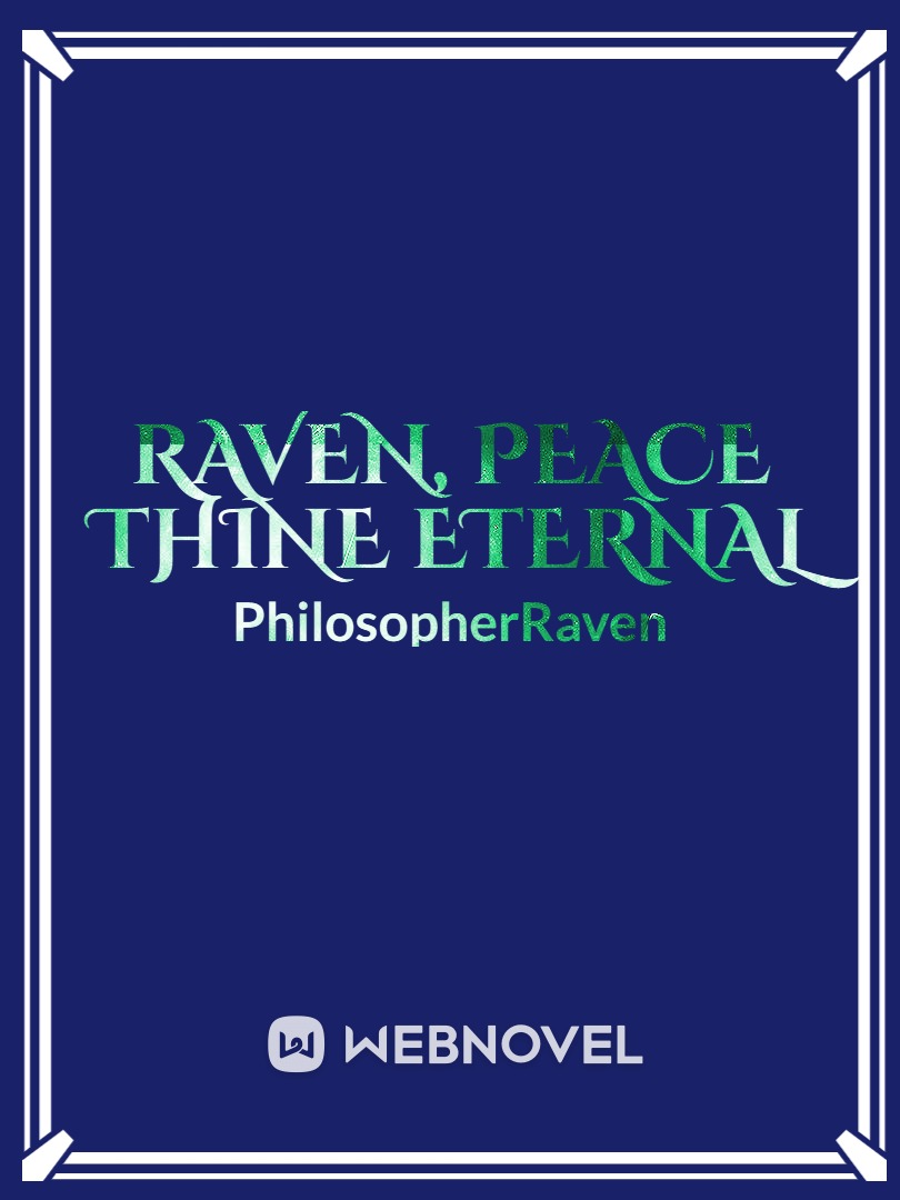 Raven, Peace Thine Eternal Book