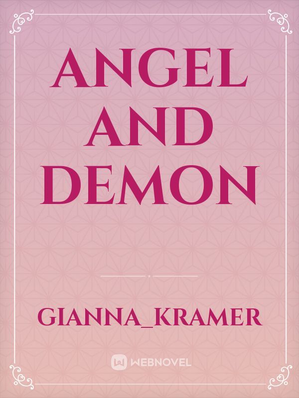 Angel

and 

Demon