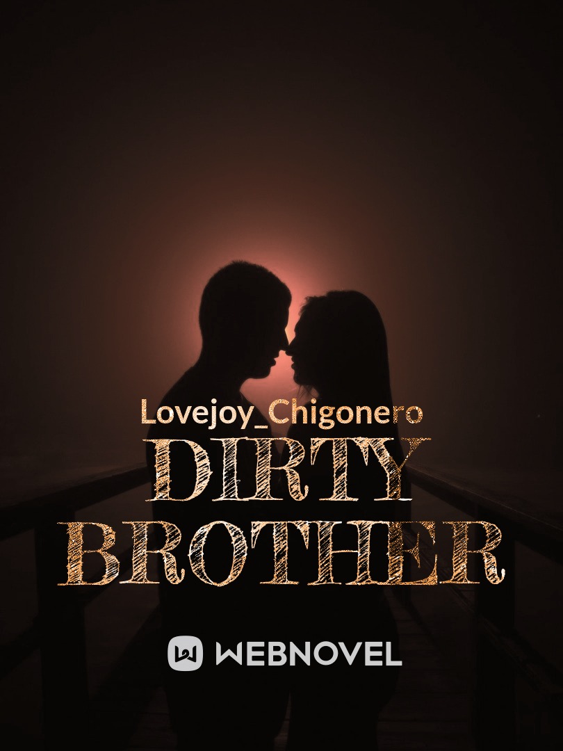 Dirty  Brother