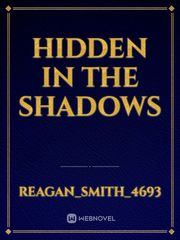 Hidden in the shadows Book