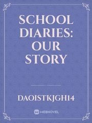 School Diaries: Our story Book