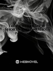Those Who Watch - Shorts and Oneshots Book