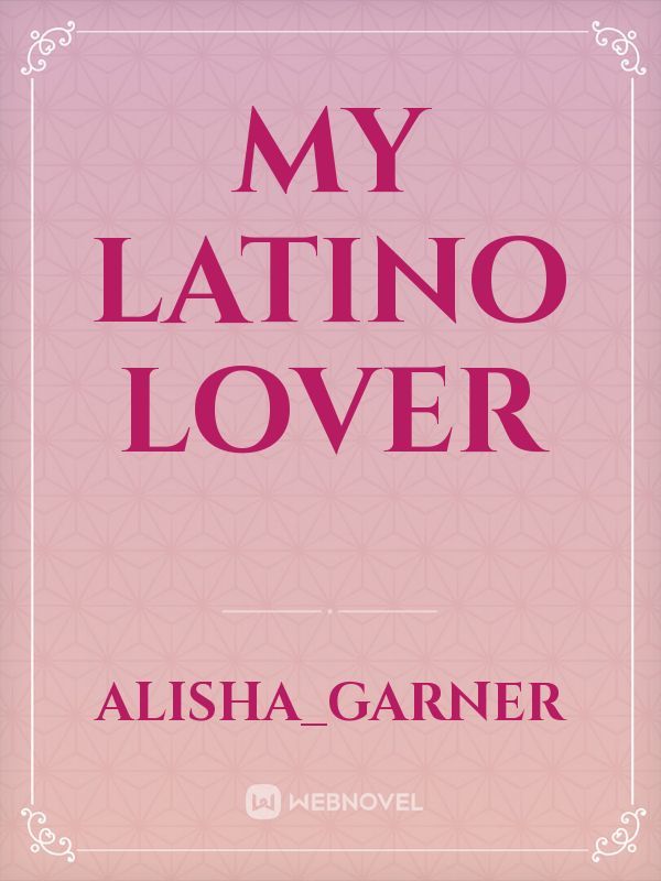 My Latino Lover