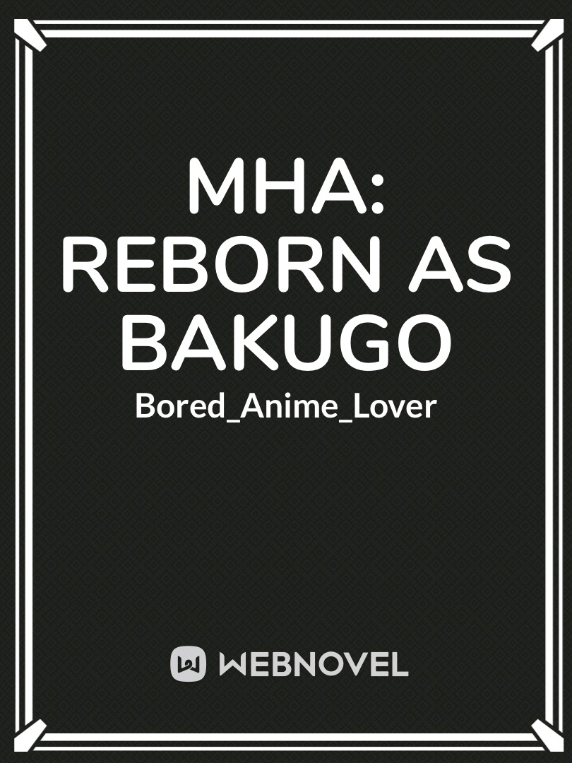 MHA: Reborn as Bakugo Book