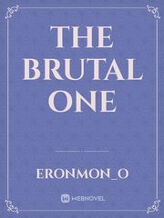 The Brutal One Book