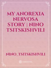 My Anorexia Nervosa Story | Nino Tsitskishvili Book