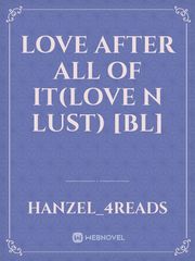 Love after all of it(Love n Lust) [BL] Book