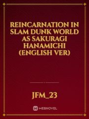 Reincarnation in Slam Dunk World as Sakuragi Hanamichi (English Ver) Book