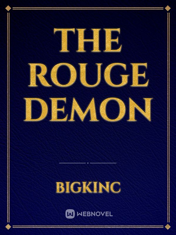 The rouge demon