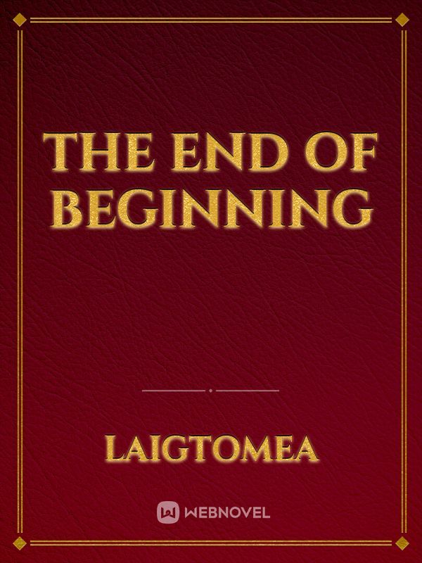 The End Of Beginning Book
