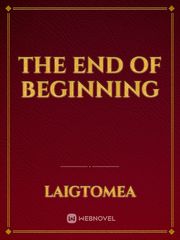 The End Of Beginning Book