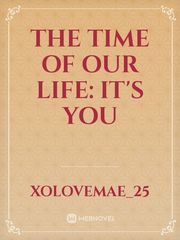 The Time of our life: It's You Book