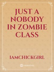 Just A Nobody In Zombie Class Book