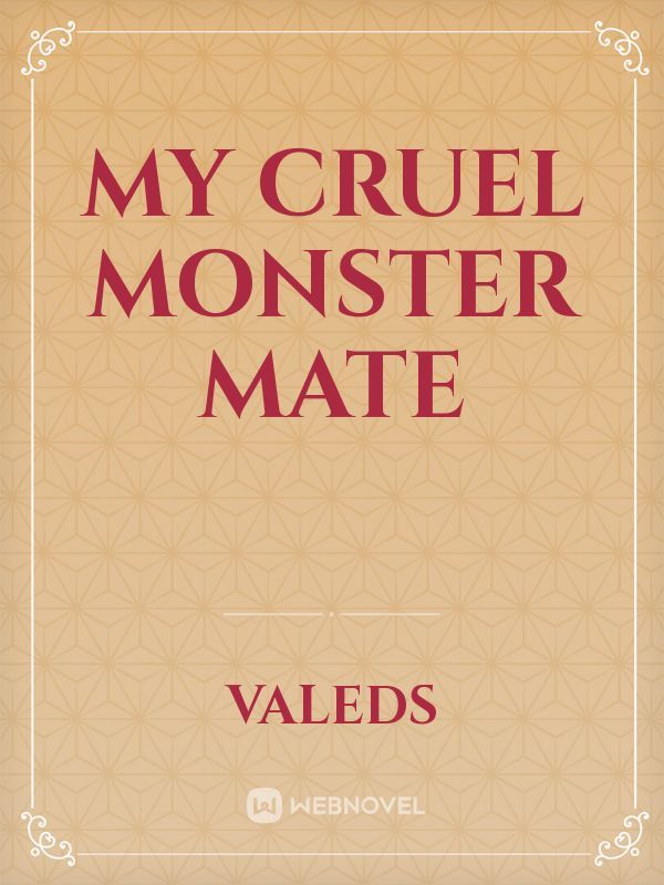 My Cruel Monster Mate Book