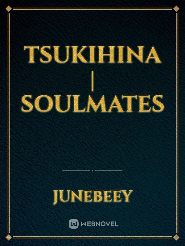 tsukihina | soulmates Book