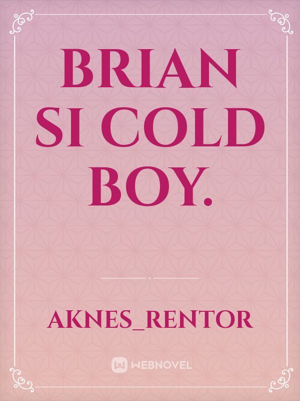 Brian Si cold Boy. Book