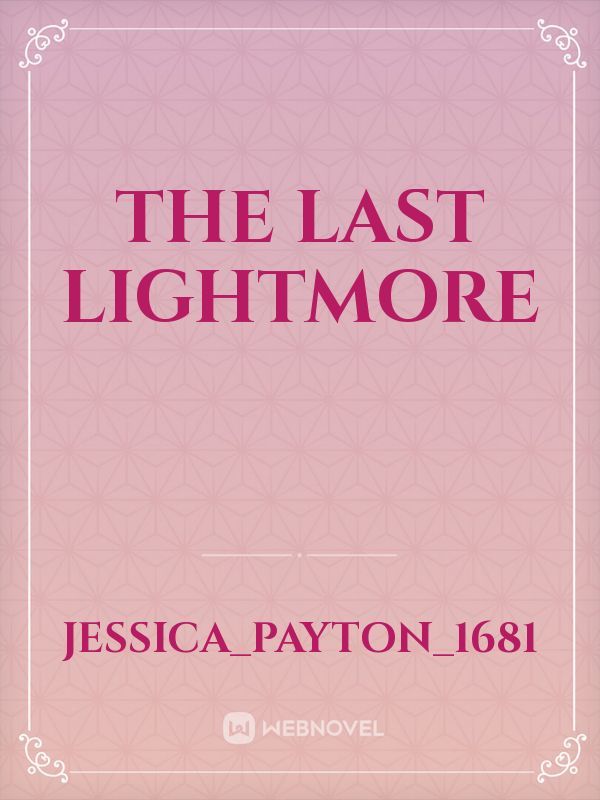 The Last Lightmore