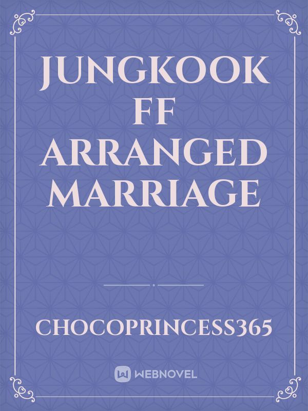 Jungkook FF Arranged Marriage