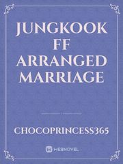 Jungkook FF Arranged Marriage Book