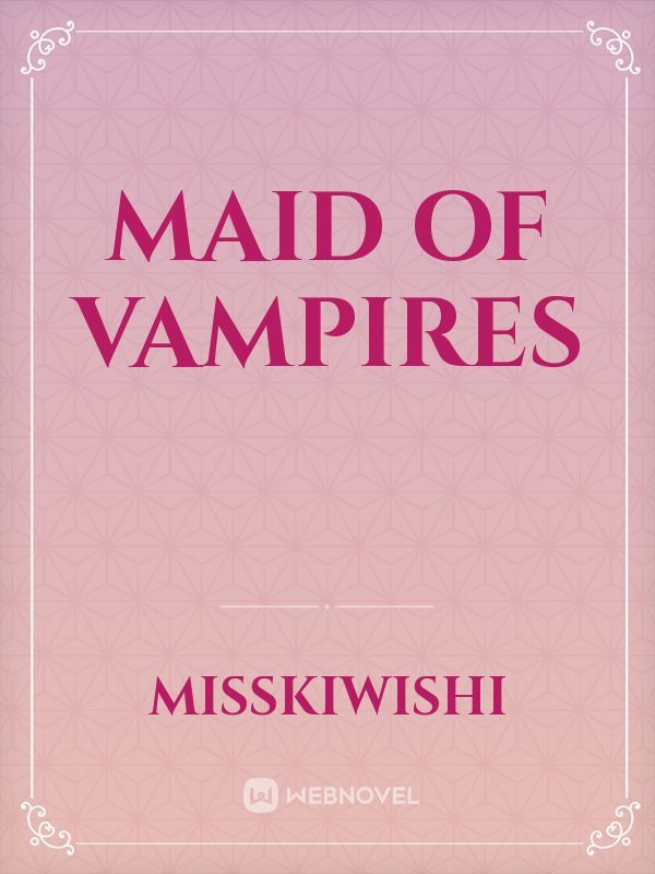 Maid of vampires