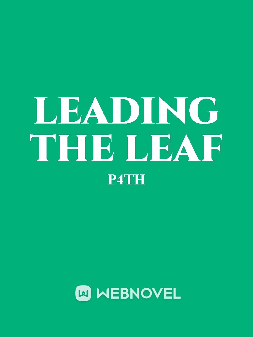 Leading the Leaf