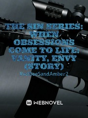 THE SIN SERIES: When Obsessions come to LIFE: VANITY, ENVY Book