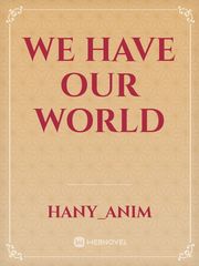 We have our world Book